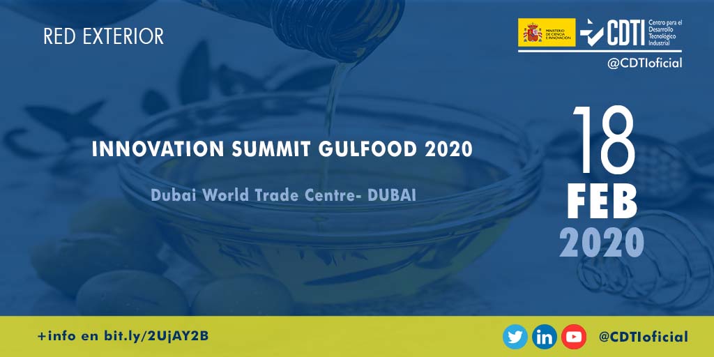 RED EXTERIOR | @CDTIoficial promociona el sector español de la #alimentación en la Innovation Summit Gulfood 2020 en #Dubai
