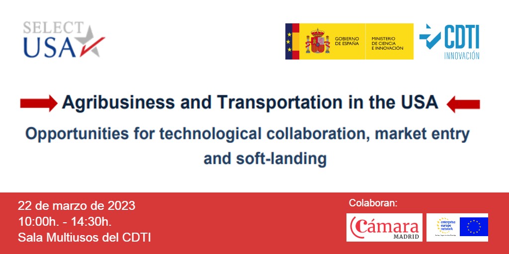 El CDTI Innovación organiza una jornada informativa donde se darán a conocer nuevas oportunidades de colaboración con EE.UU. en transporte y agroindustria