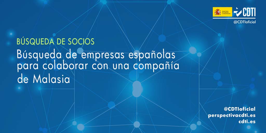@CDTIoficial lanza una nueva búsqueda de socios para colaborar en un proyecto tecnológico con una empresa de #Malasia