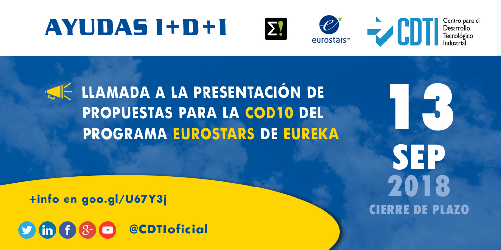 AYUDAS I+D+I | Llamada a la presentación de propuestas para la convocatoria CoD10 de #EUROSTARS @EUREKA_NETWORK @CDTIoficial