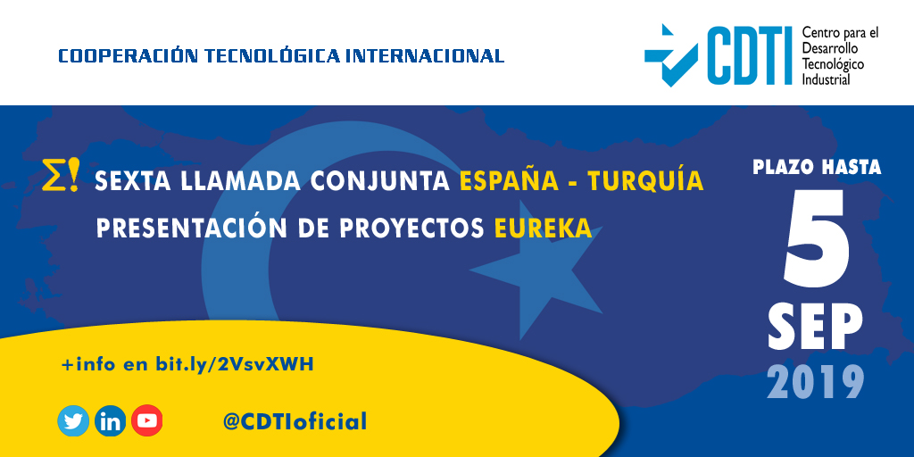 COOPERACIÓN TECNOLÓGICA INTERNACIONAL | @CDTIoficial y TÜBITAK publican la sexta Llamada conjunta del programa EUREKA entre España y Turquía