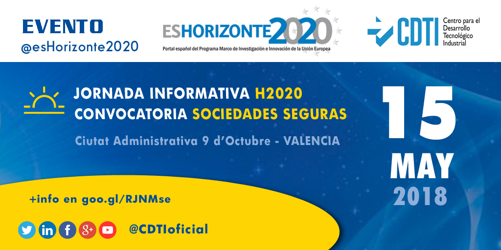 HORIZONTE 2020 | Infoday @CDTIoficial sobre #SociedadesSeguras en Valencia con @GVAivace