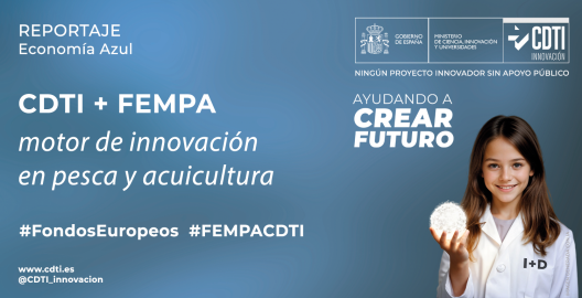 CDTI y FEMPA, motor de innovación en pesca y acuicultura
